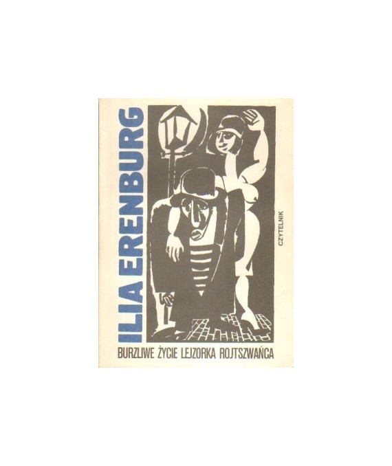 Burzliwe życie Lejzorka Rojtszwańca