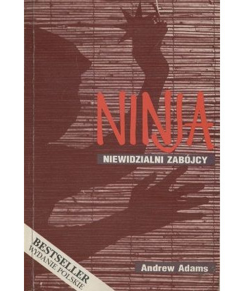 Ninja. Niewidzialni zabójcy