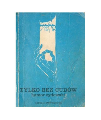 Tylko bez cudów - humor żydowski