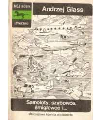 Samoloty, szybowce, śmigłowce i...
