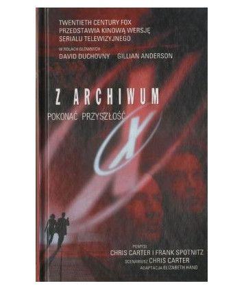 Z archiwum X. Pokonać przyszłość