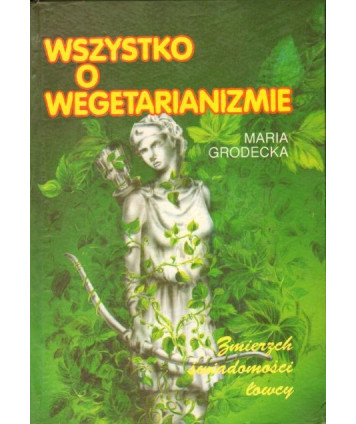Wszystko o wegetarianizmie. Zmierzch świadomości łowcy