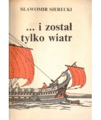 ...i został tylko wiatr