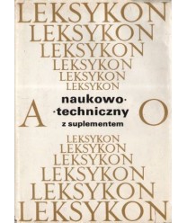 Leksykon naukowo-techniczny z suplementem t. 1-2