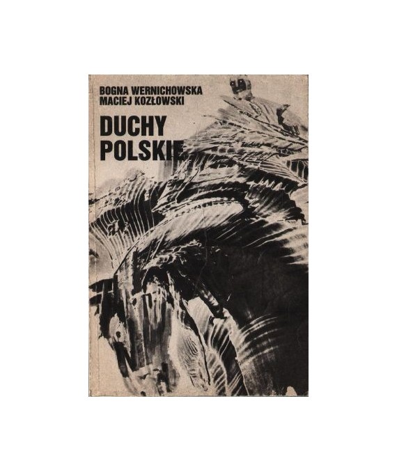 Duchy polskie czyli krótki przewodnik po nawiedzonych zamkach, dworach i pałacach