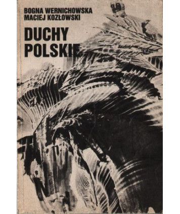 Duchy polskie czyli krótki przewodnik po nawiedzonych zamkach, dworach i pałacach