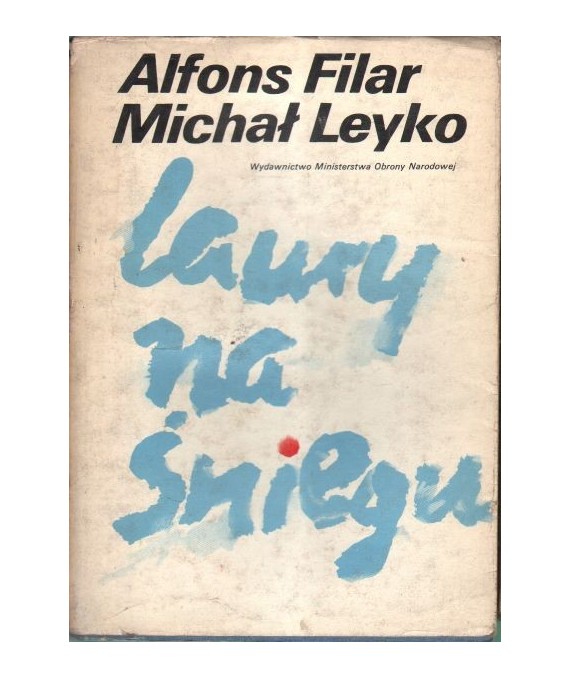 Laury na śniegu opowieść o Bronisławie Czechu i Helenie Marusarzównie