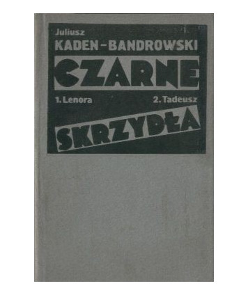 Czarne skrzydła. 1. Lenora. 2. Tadeusz