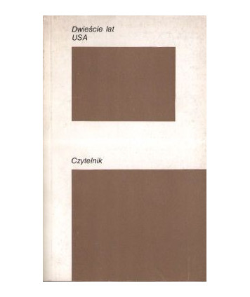 Dwieście lat USA. Ideały i paradoksy historii amerykańskiej