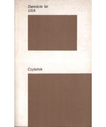 Dwieście lat USA. Ideały i paradoksy historii amerykańskiej