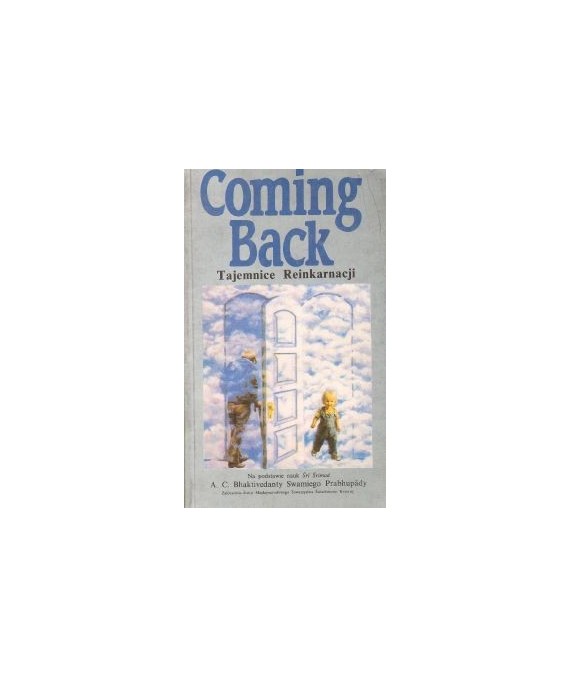 Coming back. Tajemnice reinkarnacji
