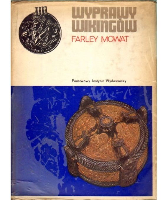 Wyprawy Wikingów. Dawni Normanowie w Grenlandii i Ameryce Północnej