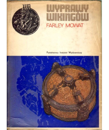 Wyprawy Wikingów. Dawni Normanowie w Grenlandii i Ameryce Północnej
