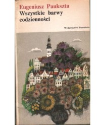 Wszystkie barwy codzienności