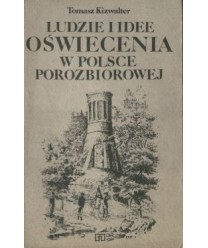 Ludzie i idee oświecenia w Polsce porozbiorowej