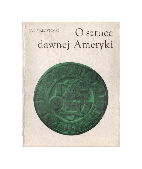 O sztuce dawnej Ameryki. Meksyk i Peru