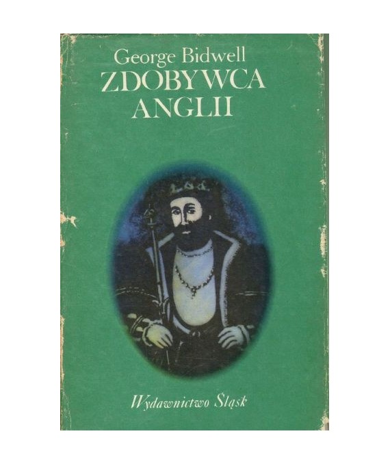Zdobywca Anglii Wilhelm I z Normandii