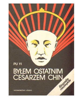 Byłem ostatnim cesarzem Chin t.1