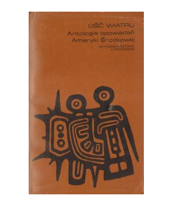 Liść wiatru. Antologia opowiadań Ameryki Środkowej