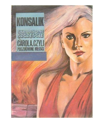 Skradzione szczęście Carola, czyli poszukiwanie miłości