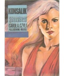 Skradzione szczęście Carola, czyli poszukiwanie miłości