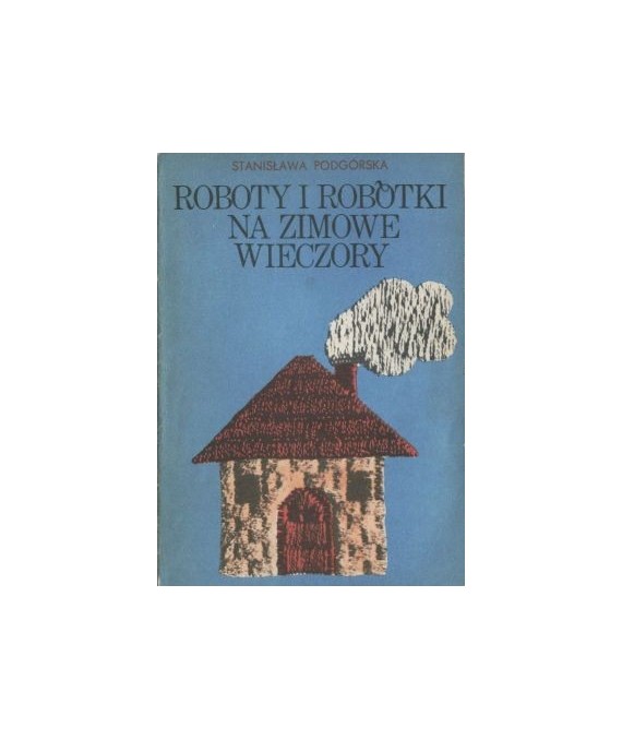 Roboty i robótki na zimowe wieczory