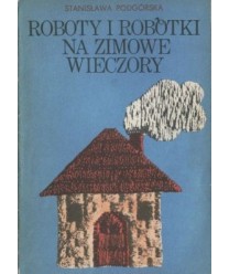 Roboty i robótki na zimowe wieczory