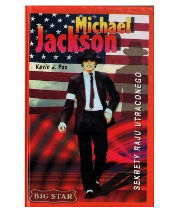 Michael Jackson. Sekrety raju utraconego