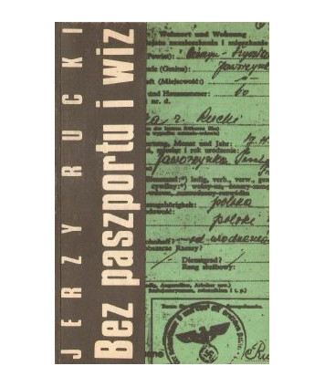Bez paszportu i wiz. Wspomnienia z lat 1937-1940