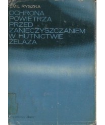 Ochrona powietrza przed zanieczyszczaniem w hutnictwie żelaza