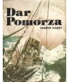 Dar Pomorza. Wielka przygoda młodości