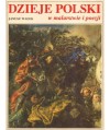 Dzieje Polski w malarstwie i poezji