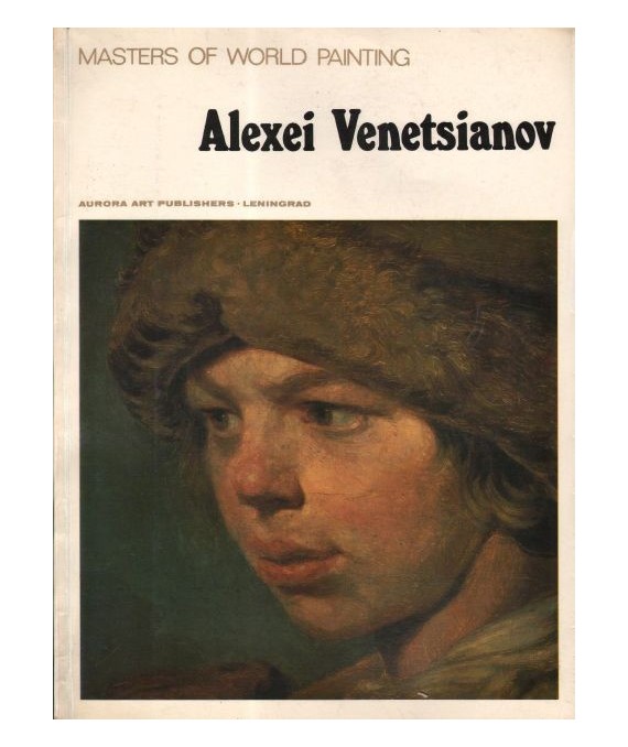 Masters of world painting. Alexei Venetsianov