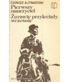 Pierwszy nauczyciel. Żurawie przyleciały wcześnie