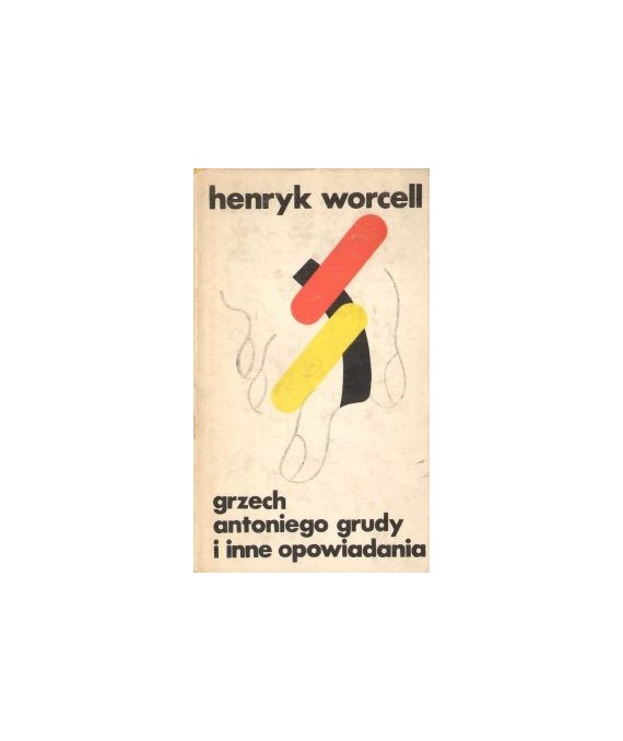 Grzech Antoniego Grudy i inne opowiadania