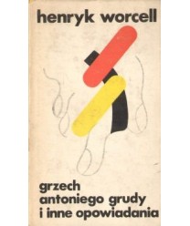 Grzech Antoniego Grudy i inne opowiadania