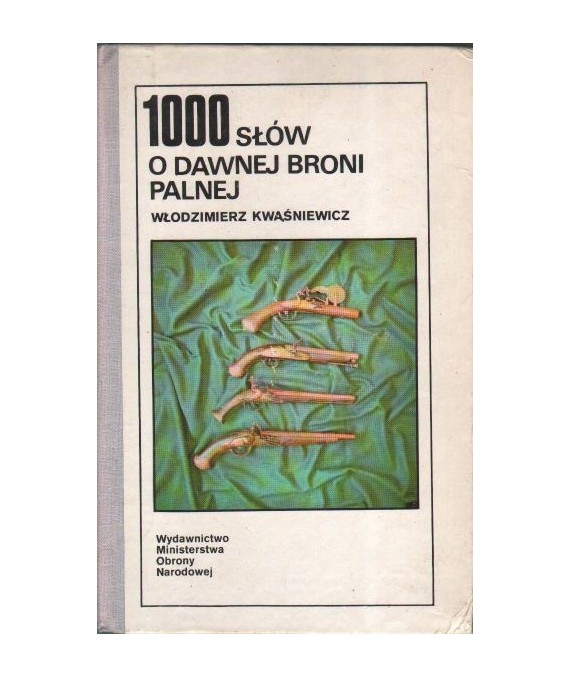 1000 słów o dawnej broni palnej