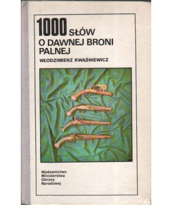 1000 słów o dawnej broni palnej