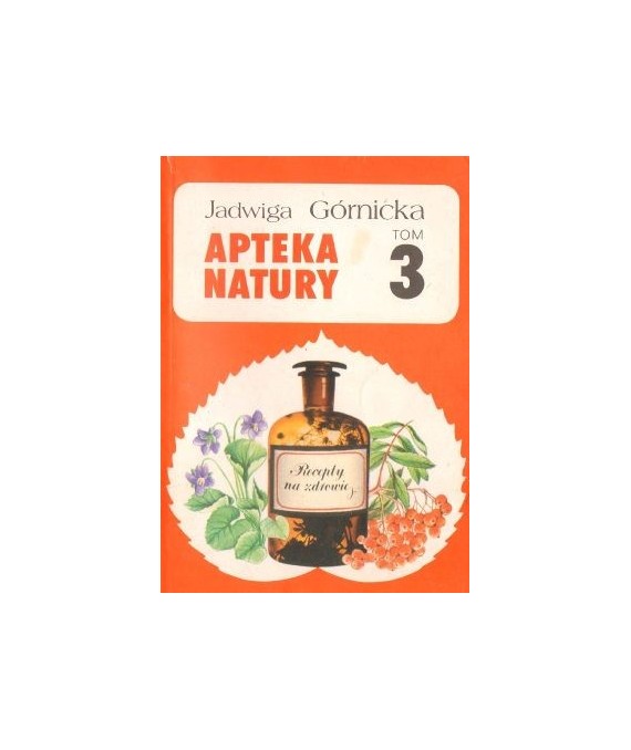 Apteka natury t. 3