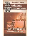 Rodzina Whiteoaków. We dworze Whiteoaków