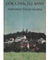 Góra Świętej Anny. Sanktuarium Diecezji Opolskiej