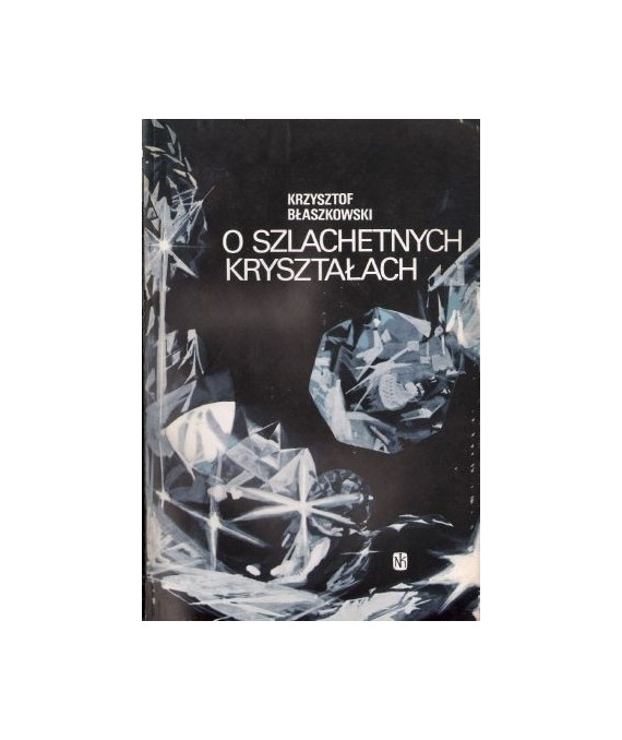 O szlachetnych kryształach