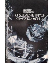 O szlachetnych kryształach