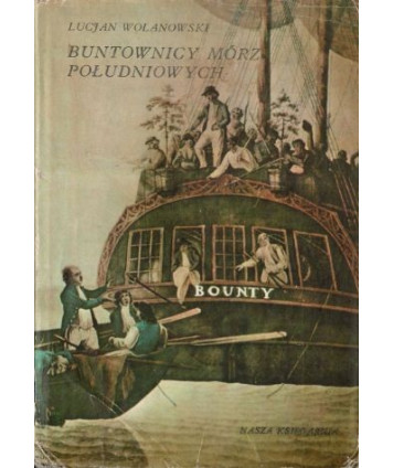 Buntownicy Mórz Południowych. Reporter na tropie buntu na okręcie “Bounty“
