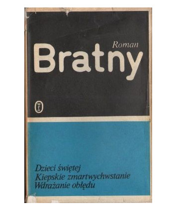 Dzieci świętej. Kiepskie zmartwychwstanie. Wdrażanie obłędu