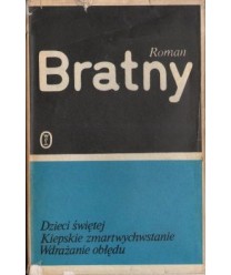 Dzieci świętej. Kiepskie zmartwychwstanie. Wdrażanie obłędu