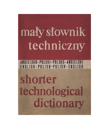 Mały słownik techniczny angielsko-polski, polsko-angielski