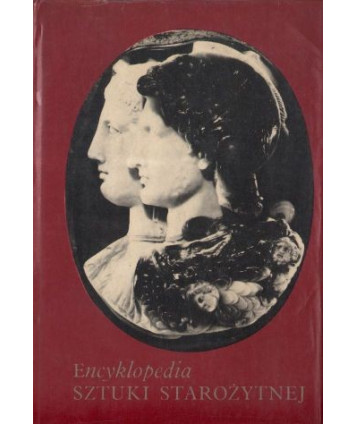 Encyklopedia sztuki starożytnej. Europa, Azja, Afryka, Ameryka