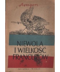 Niewola i wielkość Francuzów