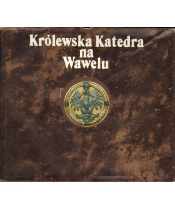 Królewska katedra na Wawelu